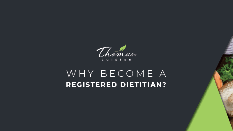 Why Become a Dietitian?