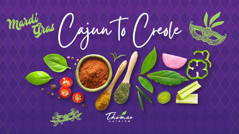 In Feb we celebrate Mardi Gras with fresh entrees of Cajun and Creole cultures