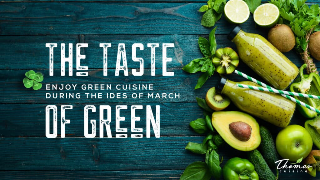 The Taste of Green March Promotion Thomas Cuisine