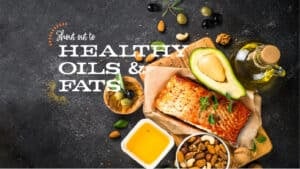 Read more about the article April Focus: Healthy Oils and Fats