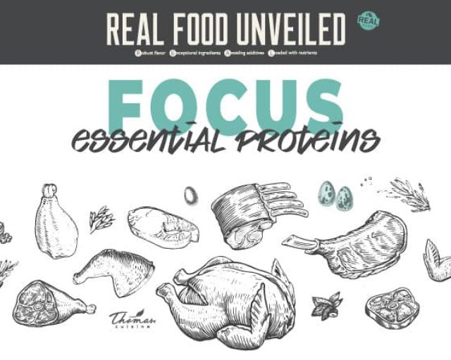 Thomas Cuisine February Focus: Essential Proteins